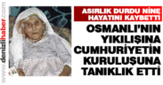 Çamelili Durdu Uysal 104 yaşında hayatını kaybetti