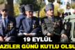 19 Eylül Gaziler Günü kutlanıyor