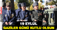 19 Eylül Gaziler Günü kutlanıyor