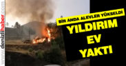 Acıpayam’da yıldırım düştü, ev kül oldu