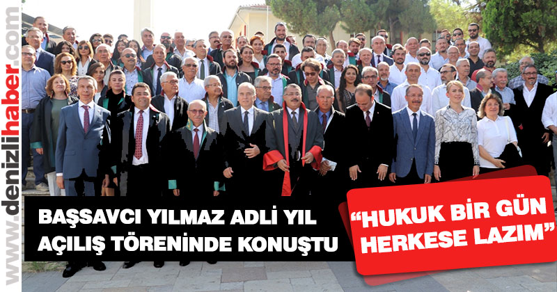 Başsavcı Yılmaz: “Hukuk bir gün herkese lazım olur”