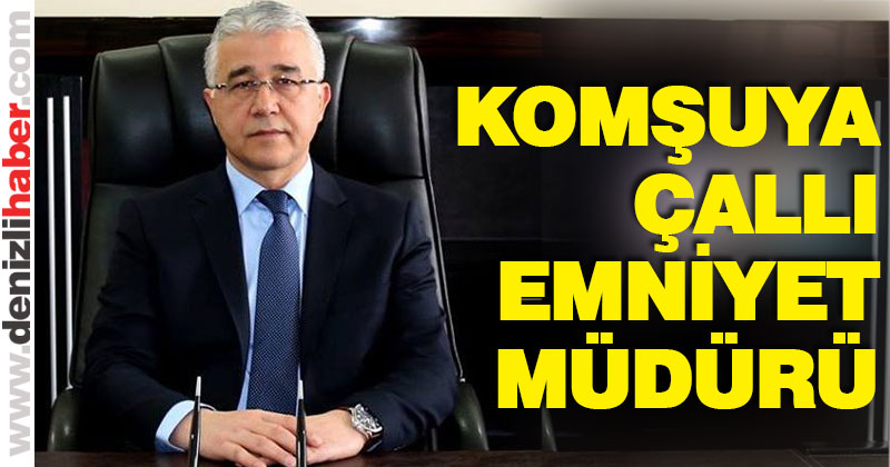 Aydın’a Çallı Emniyet Müdürü Ekici atandı