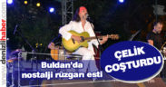 Buldan’da Çelik ile nostalji rüzgarı esti