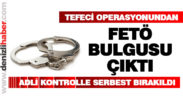 Tefecilik ihbarı üzerine yapılan operasyonda FETÖ bulgusu