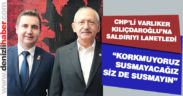 CHP’li Varlıker, Kılıçdaroğlu’na yapılan saldırıyı lanetledi