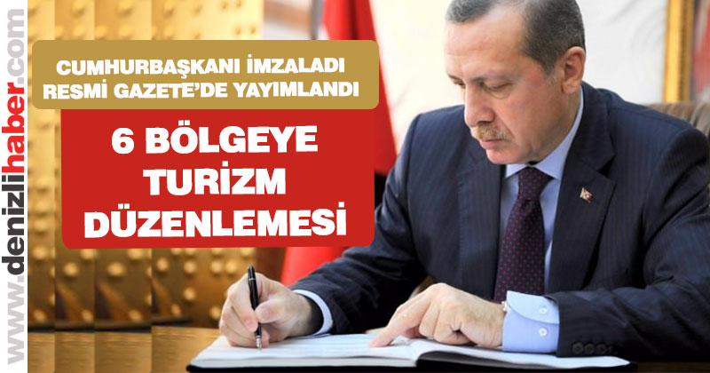 Denizli’de 6 bölgeye turizm düzenlemesi