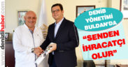 “Senden ihracatçı olur” projesi Buldan’da tanıtıldı