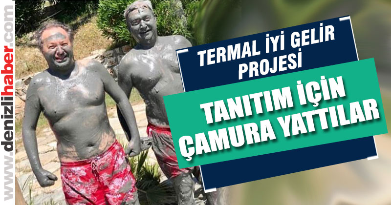 Şen’den “Termal İyi Gelir” e çamurlu destek