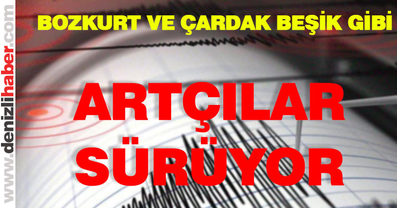 Bozkurt ve Çardak’ta artçı sarsıntılar sürüyor