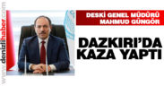 DESKİ Genel Müdürü Mahmud Güngör Dazkırı’da kaza yaptı