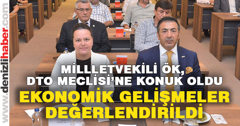 Milletvekili Nilgün Ök, DTO toplantısına konuk oldu