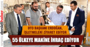 DTO Başkanı Erdoğan Şevval Kuruyemiş Makineleri’ni ziyaret etti