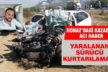 Honaz’daki kazada yaralanan sürücü hayatını kaybetti