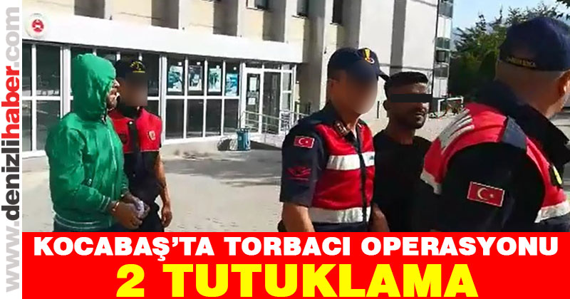 Kocabaş’ta torbacı operasyonu: 2 tutuklama