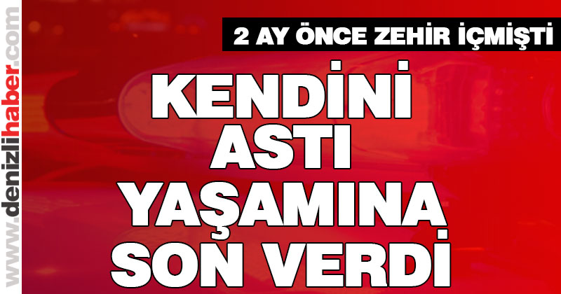 Çal’da intihar. Besihanede kendini astı