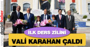 İlk ders zilini Vali Karahan çaldı