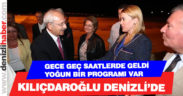 CHP Lideri Kılıçdaroğlu Denizli’de