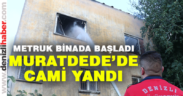 Muratdede Mahallesi’nde cami yandı