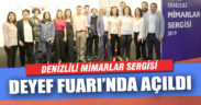 Denizlili Mimarlar Sergisi DEYEF Fuarı’nda açıldı