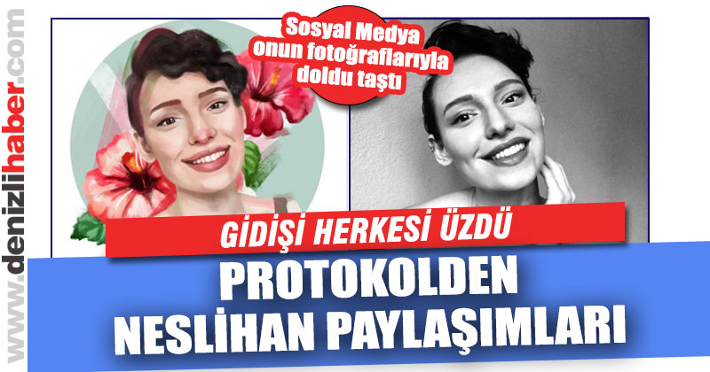 Neslican için taziye paylaşımları yaptılar