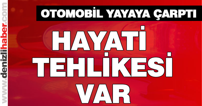 Otomobilin çarptığı yaya ağır yaralandı