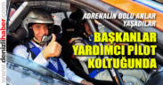 Pamukkale Rallisi’nde başkanlar yardımcı pilot oldu