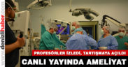 PAÜ’de canlı yayında ameliyat