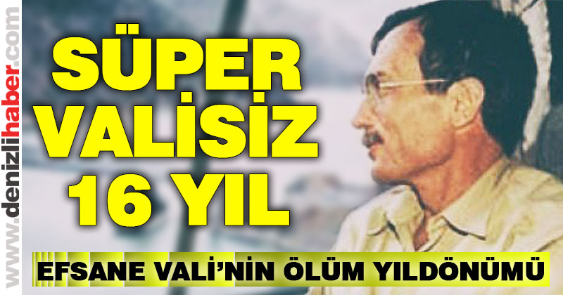 Vali Recep Yazıcıoğlu aramızdan ayrılalı 16 yıl oldu