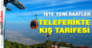 Teleferikte kış tarifesi başladı. İşte yeni saatler
