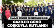 19 Eylül Gaziler Günü coşkuyla kutlandı