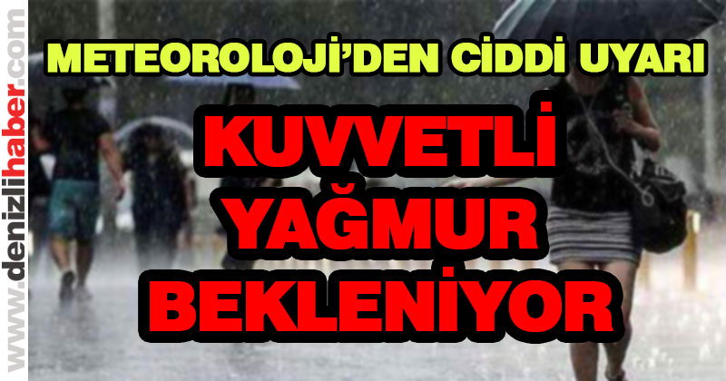 Meteoroloji’den kuvvetli yağmur uyarısı