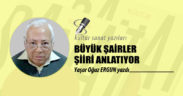 BÜYÜK ŞAİRLER ŞİİRİ ANLATIYOR
