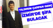 Yıldırım çarpan genç İzmir’e sevk edildi