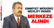 Demir merkeze alındı