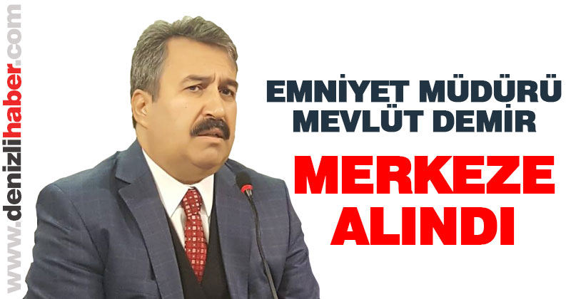 Demir merkeze alındı