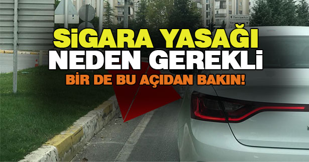 Özel araçta sigara içmek neden yasak?