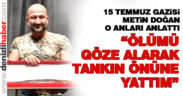 15 Temmuz Gazisi o anları anlattı