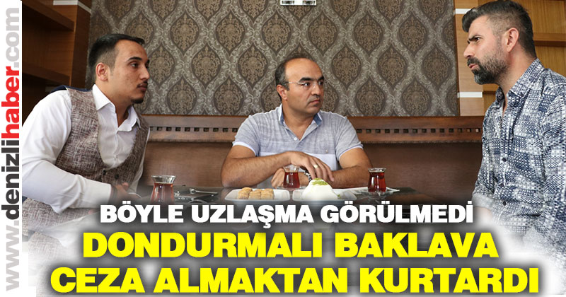 Baklava ve dondurma ısmarlayarak yargılanmaktan kurtuldu