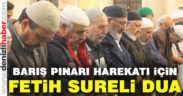 Barış Pınarı Harekatı için Denizli’de Fetih suresi okundu