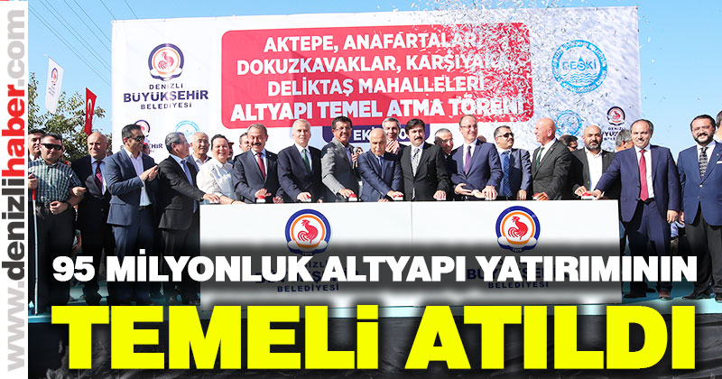 Temel atıldı, 5 mahallenin altyapısı yenileniyor