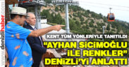 Ayhan Sicimoğlu ile Renkler Denizli’de