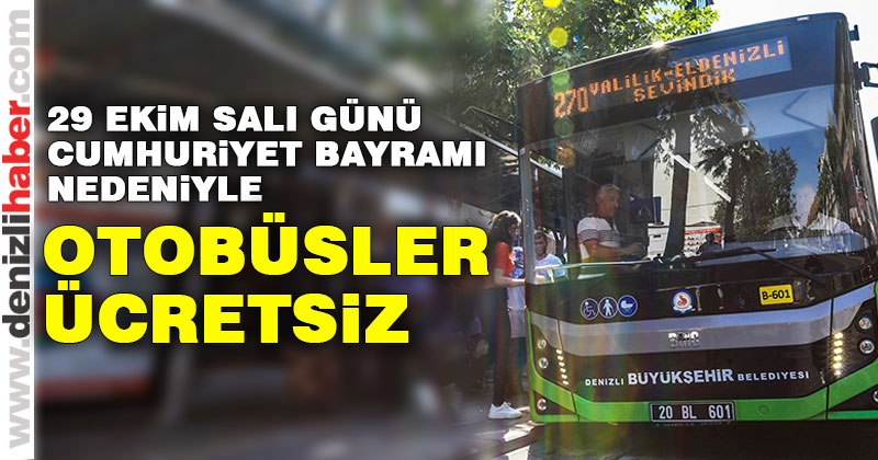 Cumhuriyet Bayramı nedeniyle Salı günü otobüsler ücretsiz