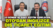 DTO İngilizce Dış Ticaret Eğitimi verecek