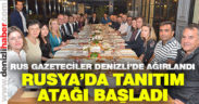 Rus gazetecileri Denizli’de ağırladı