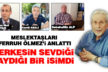 Meslektaşları Ferruh Ölmez’i anlattı