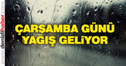 Çarşamba günü yağış geliyor