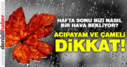 Yağışlar Acıpayam ve Çameli’de devam edecek