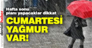 Cumartesi Denizli’de yağmur var