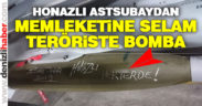 Honaz’a “bomba” selam