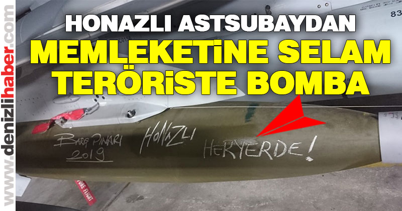 Honaz’a “bomba” selam